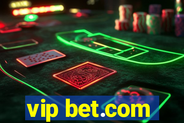 vip bet.com